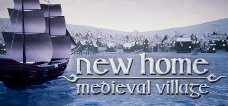 新家园：中世纪村庄/New Home: Medieval Village（v0.52.3 HotFix）
