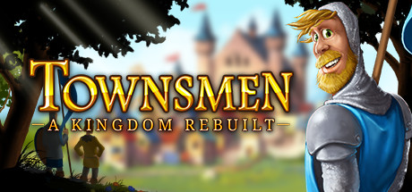 家园：重建王国/Townsmen – A Kingdom Rebuilt（v2.2.6.0版）